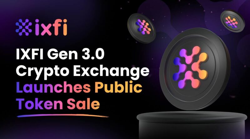 IXFI, The Gen 3.0 Crypto Exchange, Launches Its Own Token